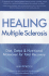 Healing Multiple Sclerosis: Diet, Detox & Nutritional Makeover for Total Recovery