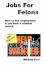 Jobs For Felons