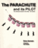 Parachute and Its Pilot, the: the Ultimate Guide for the Ram-Air Aviator