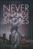 Never on These Shores
