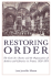 Restoring Order: the Ecole Des Chartes and the Organization of Archives and Libraries in France, 1820-1870