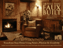 The House That Faux Built: Transform Your Home With Paint, Plaster & Creativity