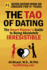The Tao of Dating: the Smart Woman's Guide to Being Absolutely Irresistible
