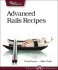 Advanced Rails Recipes