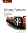 Groovy Recipes: Greasing the Wheels of Java (Pragmatic Programmers) Davis, Scott