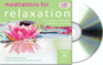 Meditations for Relaxation: Three Guided Meditations to Relax Body and Mind