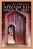 Advanced Magical Arts: Visualisation, Mediation and Ritual in the Western Magical Tradition