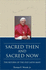 Sacred Then and Sacred Now: the Return of the Old Latin Mass