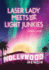 Laser Lady Meets the Light Junkies: a Hollywood Memoir