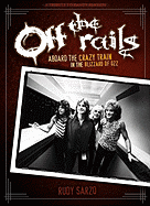 Off the Rails: Aboard the Crazy Train in the Blizzard of Ozz