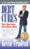 Debt Cures "They" Don't Want You to Know About