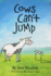 Cows Can't Jump: Animal Actions (Cows Can't Series)