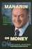 Manarin on Money: a Real World Guide to Building and Maintaining Wealth
