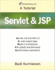 Servlet & Jsp: a Tutorial (a Tutorial Series)