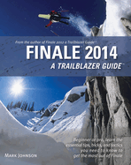 Finale 2014: a Trailblazer Guide