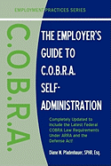 The Employer's Guide to C.O.B.R.a. Self-Administration