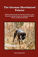 The German Shorthaired Pointer: a Hunter's Guide