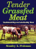 Tender Grassfed Meat: Traditional Ways to Cook Healthy Meat