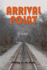 Arrival Point: a Novel