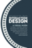 Interdisciplinary Interaction Design: a Visual Guide to Basic Theories, Models and Ideas for Thinking and Designing for Interactive Web Design and Digital Device Experiences
