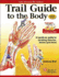 Trail Guide to the Body: a Hands-on Guide to Locating Muscles, Bones, and More