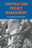 Construction Project Management: a Complete Introduction