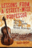 Lessons From a Street-Wise Professor: What You Won't Learn at Most Music Schools