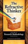 The Refractive Thinker Volume II Research Methodology Second Edition