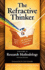 The Refractive Thinker Volume II Research Methodology Second Edition