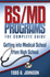 Bs/Md Programs-the Complete Guide: Getting Into Medical School From High School