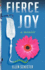 Fierce Joy
