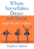 Where Snowflakes Dance and Swear: Inside the Land of Ballet