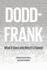 Dodd-Frank: What It Does and Why It's Flawed