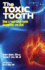 The Toxic Tooth: How a Root Canal Could Be Making You Sick