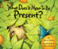 What Does It Mean to Be Present? : (Mindfulness for Kids Picture Book)