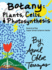 Botany: Plants, Cells and Photosynthesis