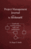 Project Management Journal By Probookmark: Graphically Tracking Projects, Tasks, and Performance (Becoming a Better Leader)