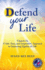 Defend Your Life: Vitamin D3 a Safe, Easy, and Inexpensive Approach to Improving Quality of Life