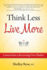 Think Less Live More: Lessons From a Recovering Over-Thinker