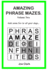 Amazing Phrase Mazes-Vol 2