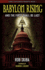 Babylon Rising (Updated and Expanded): and the First Shall Be Last