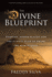 The Divine Blueprint: Temples, Power Places, and the Global Plan to Shape the Human Soul