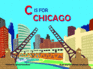 C is for Chicago (Alphabet Places)