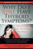 Why Do I Still Have Thyroid Symptoms? When My Lab Tests Are Normal: a Revolutionary Breakthrough in Understanding Hashimoto's Disease and Hypothyroidism