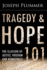 Tragedy and Hope 101: the Illusion of Justice, Freedom, and Democracy