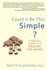 Could It Be This Simple? A Biblical Model For Healing The Mind