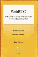 Webrtc: Apis and Rtcweb Protocols of the Html5 Real-Time Web, Third Edition