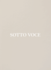 Sotto Voce