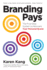 Brandingpays: the Five-Step System to Reinvent Your Personal Brand