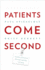 Patients Come Second: Leading Change By Changing the Way You Lead